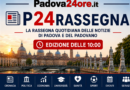 Notizie di Padova e del Padovano, ore 10