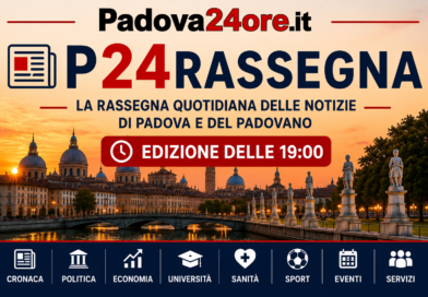 Notizie di Padova e del Padovano: P24Rassegna ore 19
