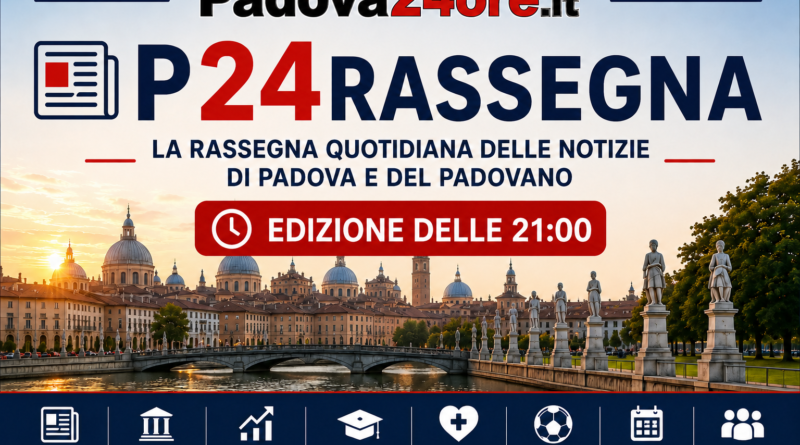 Notizie di Padova e del Padovano, ore 21