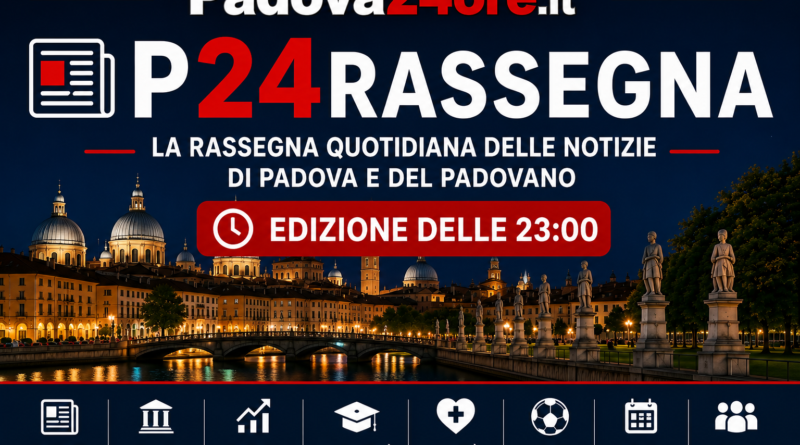 Notizie di Padova e del Padovano, ore 23