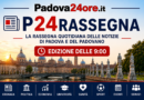 Notizie di Padova e del Padovano, ore 9
